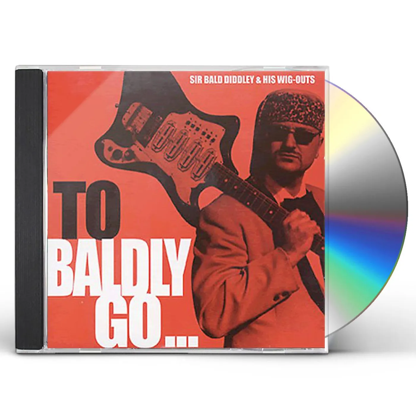 Sir Bald Diddley & His Wig-Outs TO BALDLY GO CD