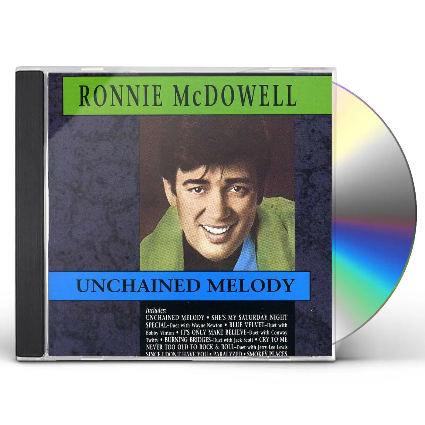 Ronnie McDowell UNCHAINED MELODY CD