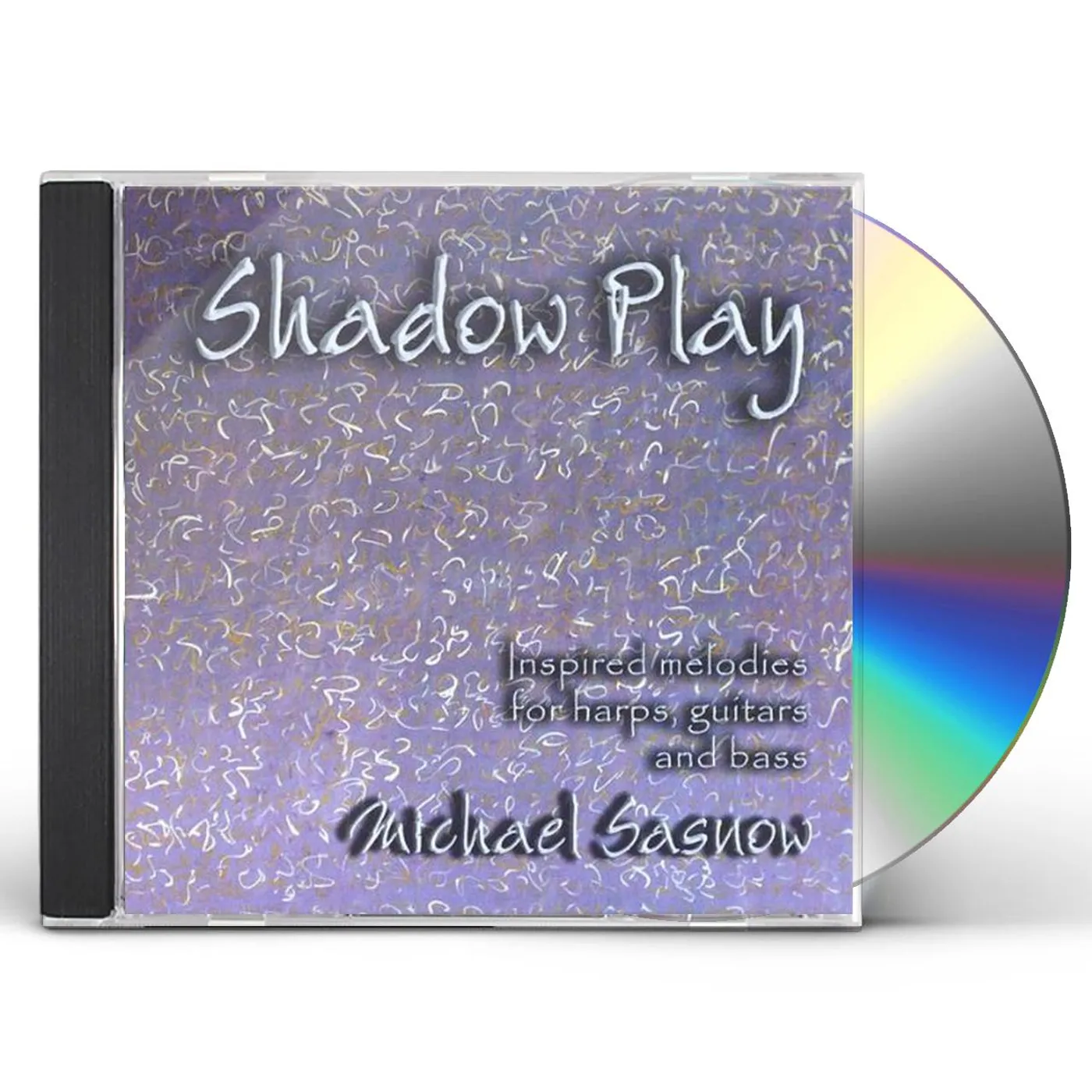 Michael Sasnow SHADOW PLAY: INSPIRED MELODIES FOR HARPS GUITARS & CD