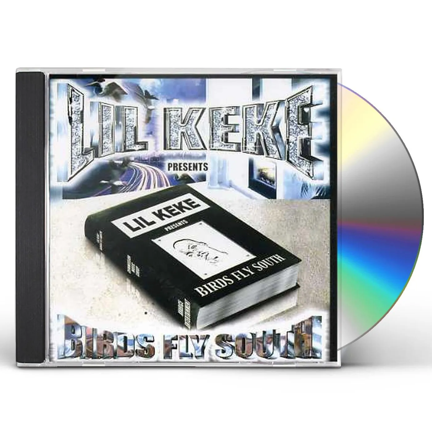 Lil' Keke BIRDS FLY SOUTH CD