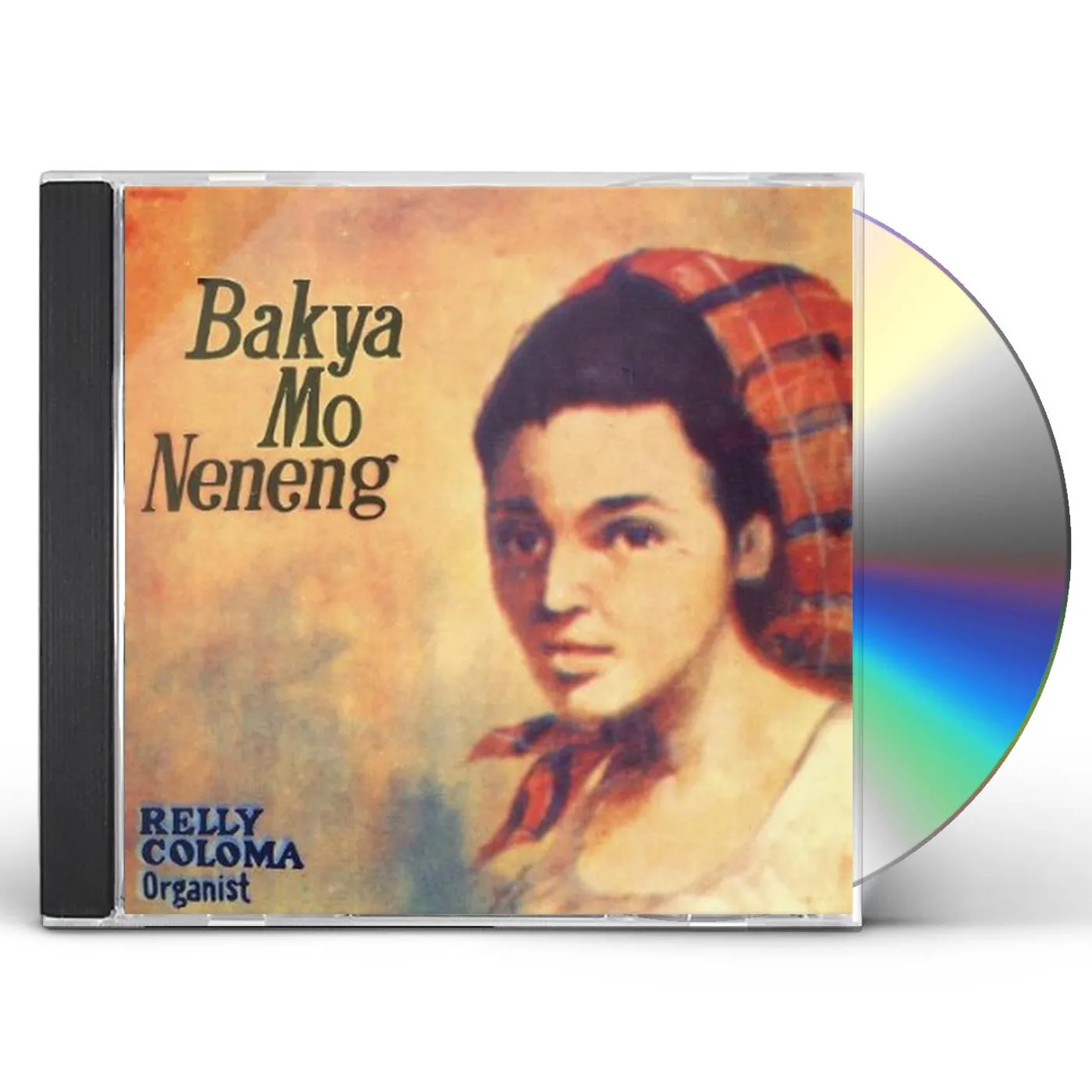 Relly Coloma BAKYA MO NENENG CD