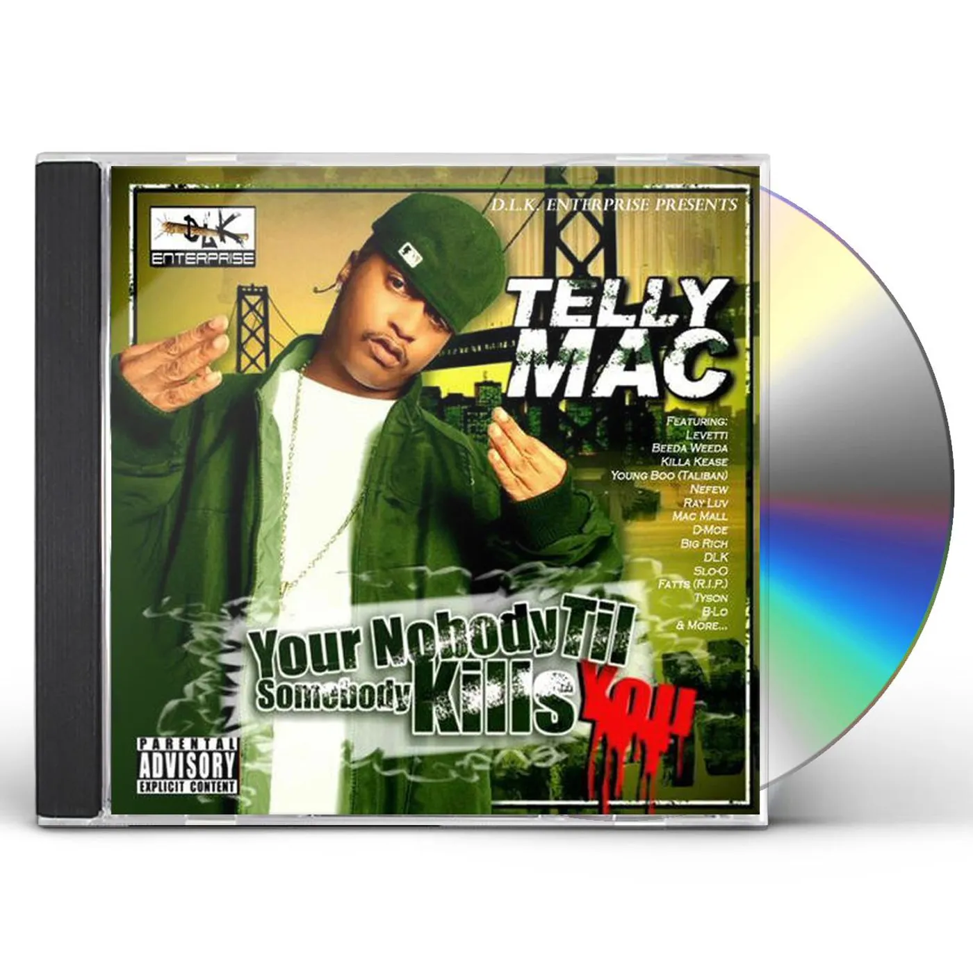 Telly Mac YOUR NOBODY TIL SOMEBODY KILLS YOU CD