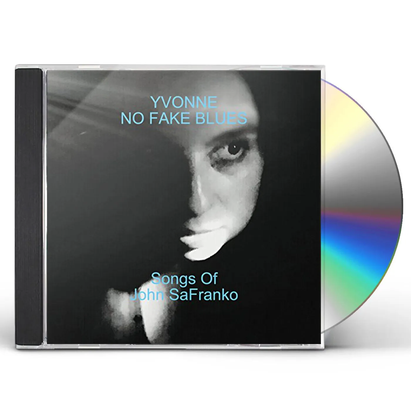 Yvonne NO FAKE BLUES (SONGS OF JOHN SAFRANKO) CD