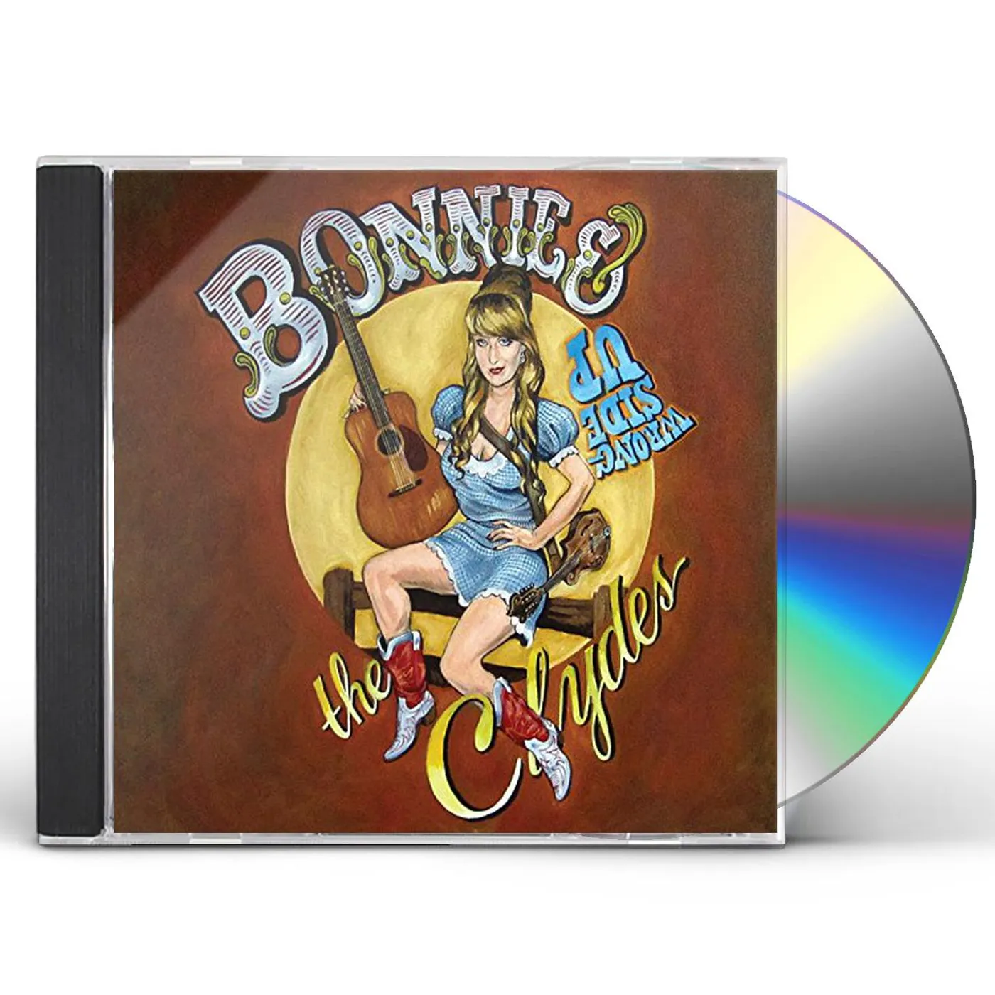 Bonnie & the Clydes WRONG SIDE UP CD