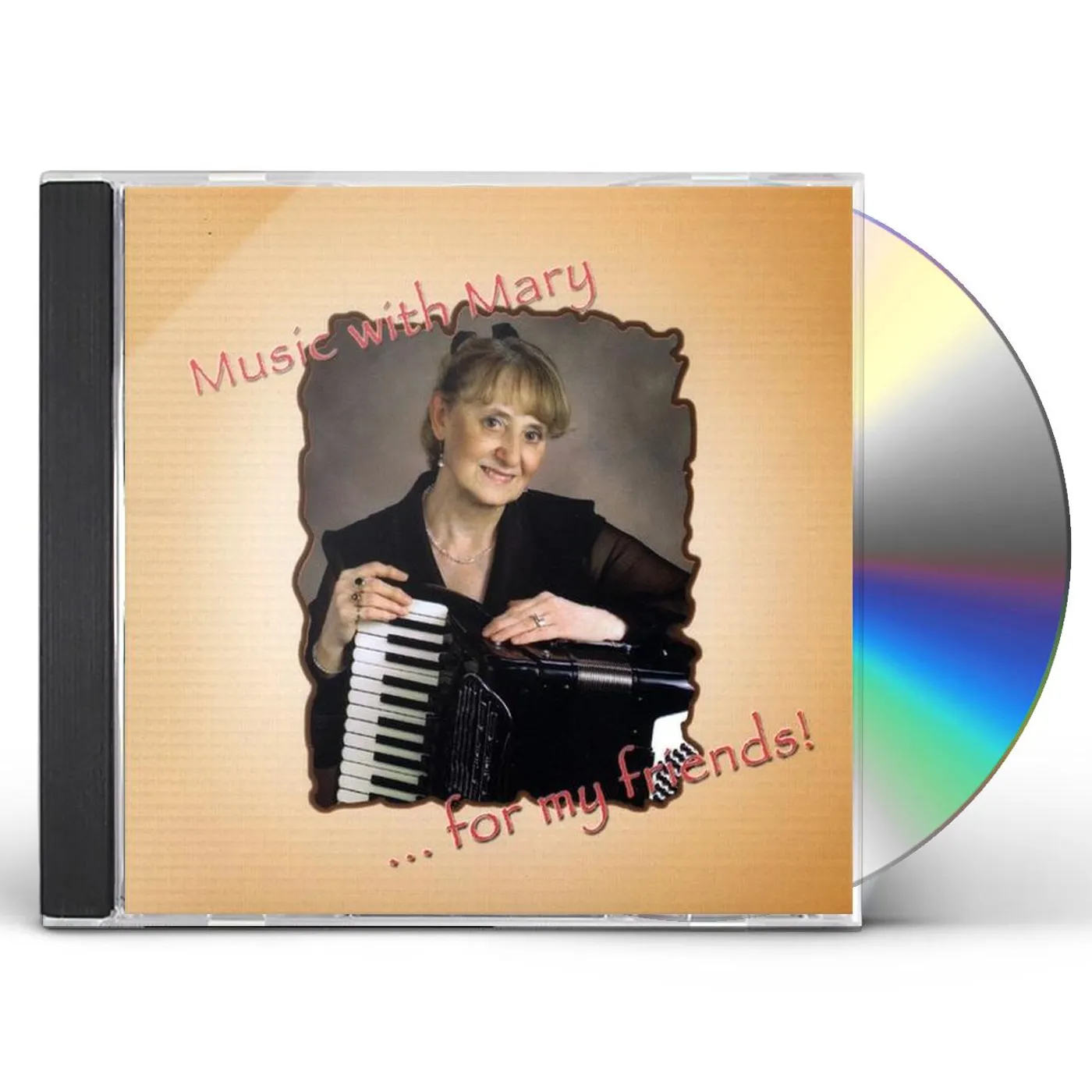 Mary Tokarski MUSIC WITH MARY FOR MY FRIENDS! CD