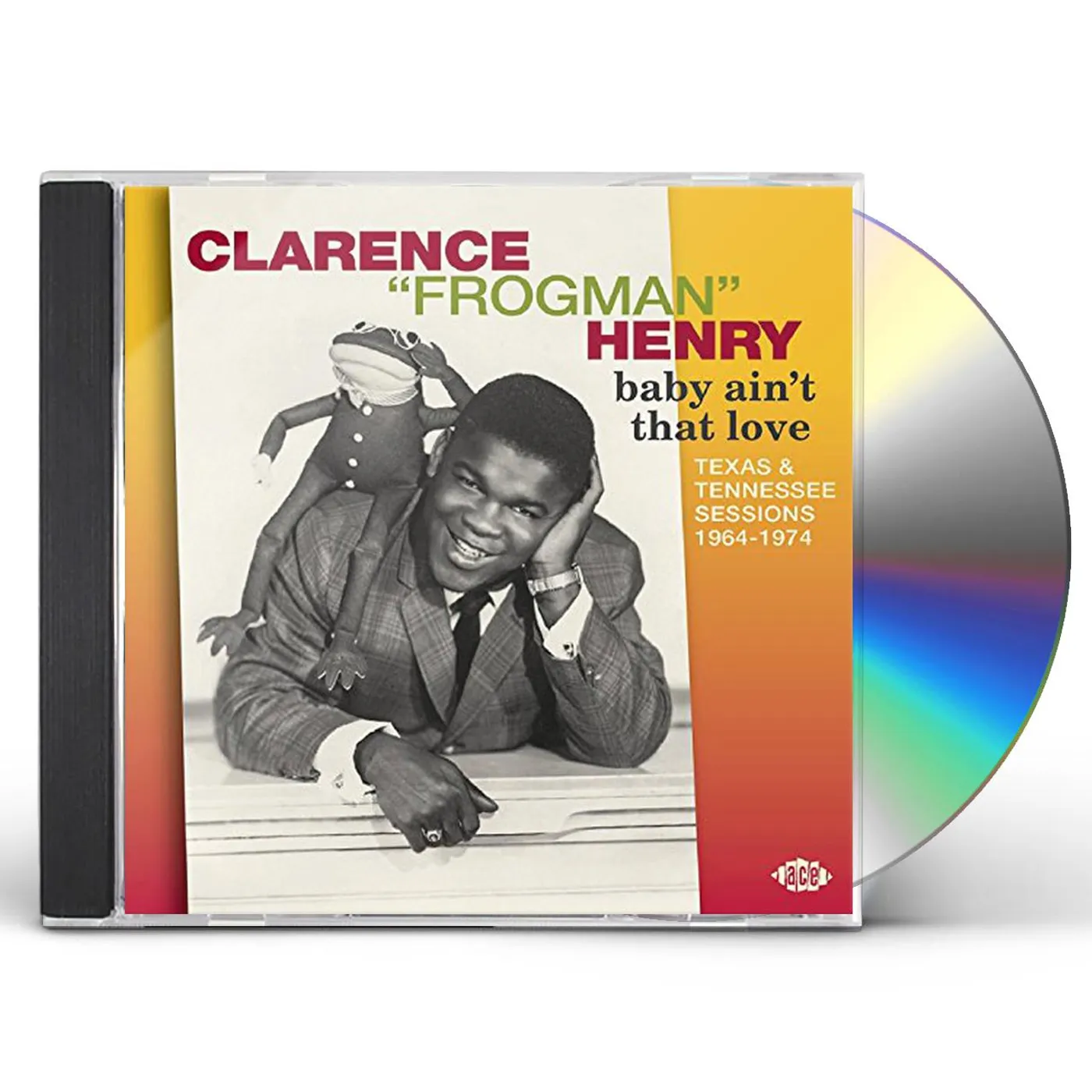 Clarence "Frogman" Henry BABY AIN'T THAT LOVE: TEXAS & TENNESSEE 1964-74 CD