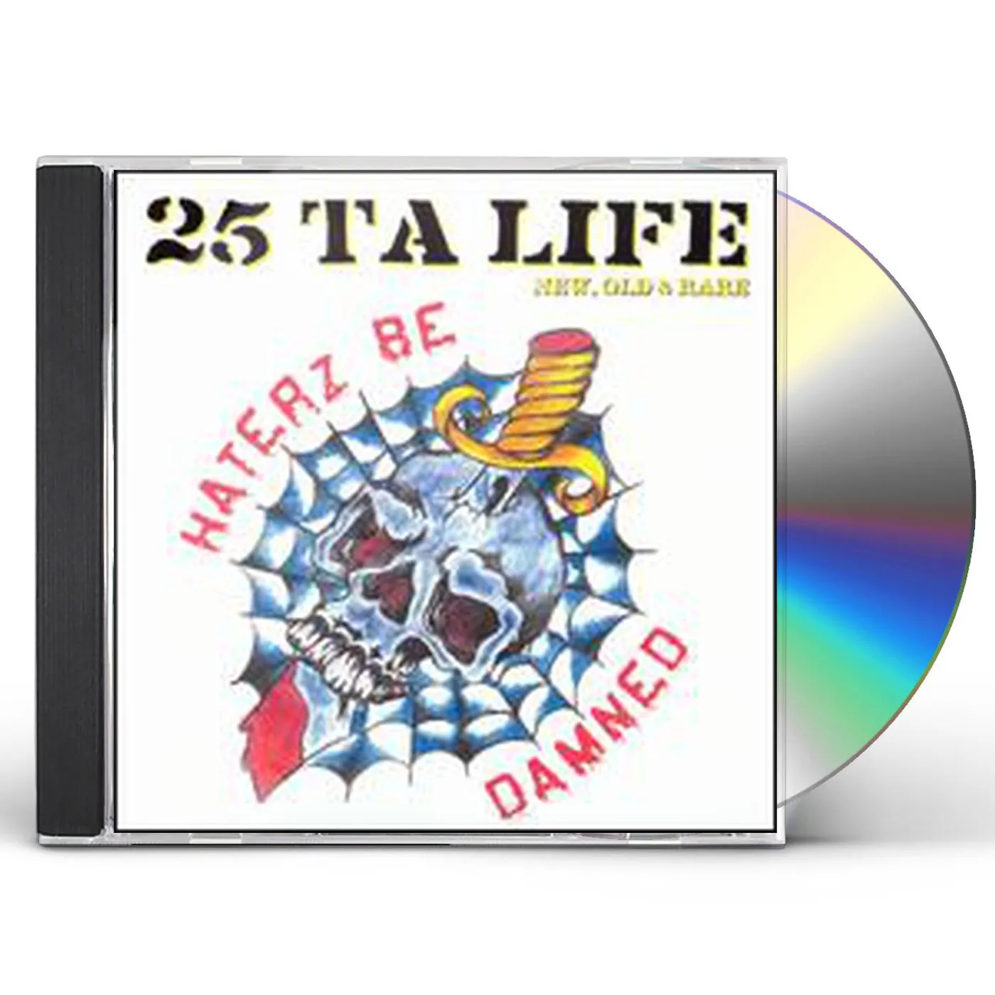 25 Ta Life HATERZ BE DAMNED CD