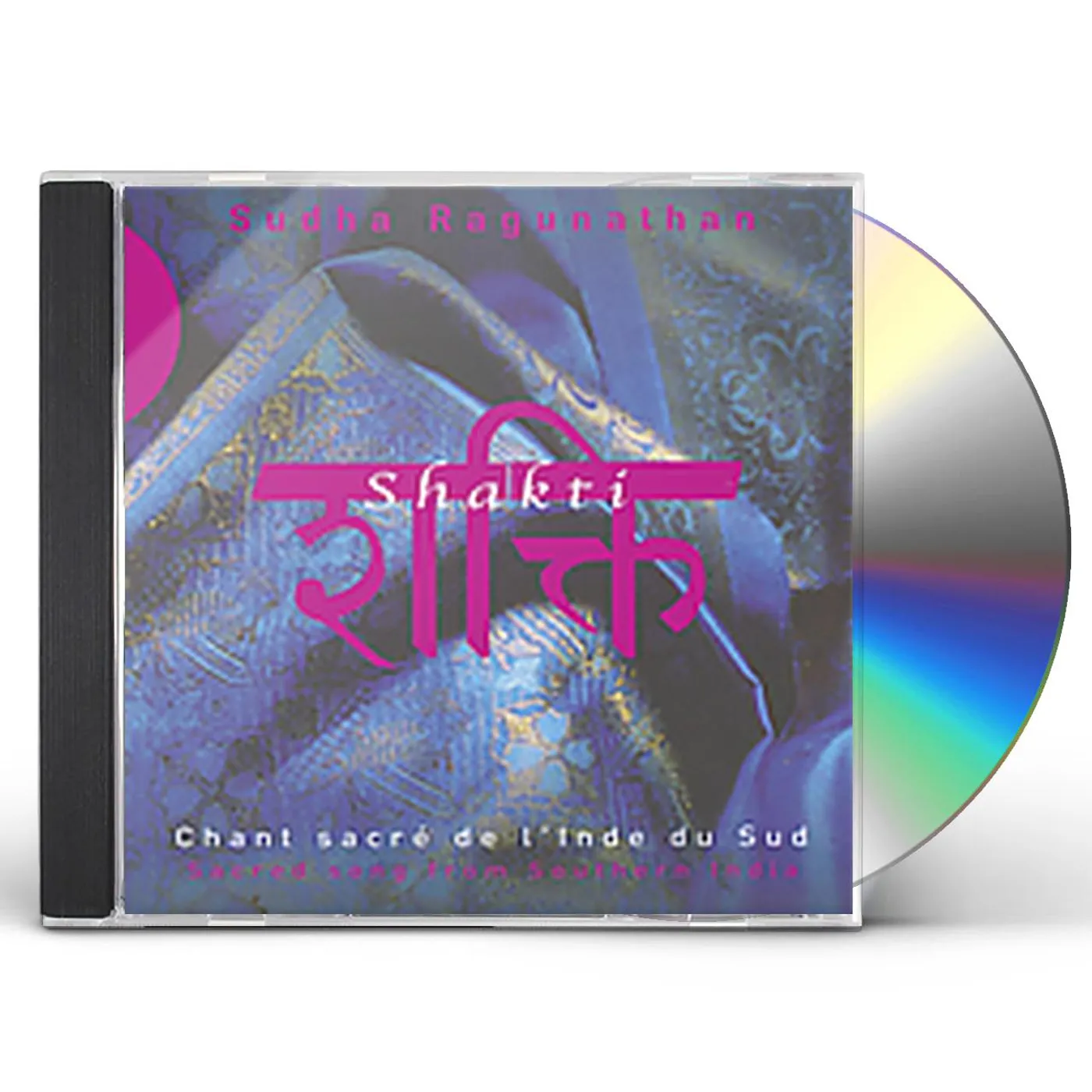 Sudha Ragunathan SHAKTI: SACRED SONG FROM SOUTHERN INDIA CD