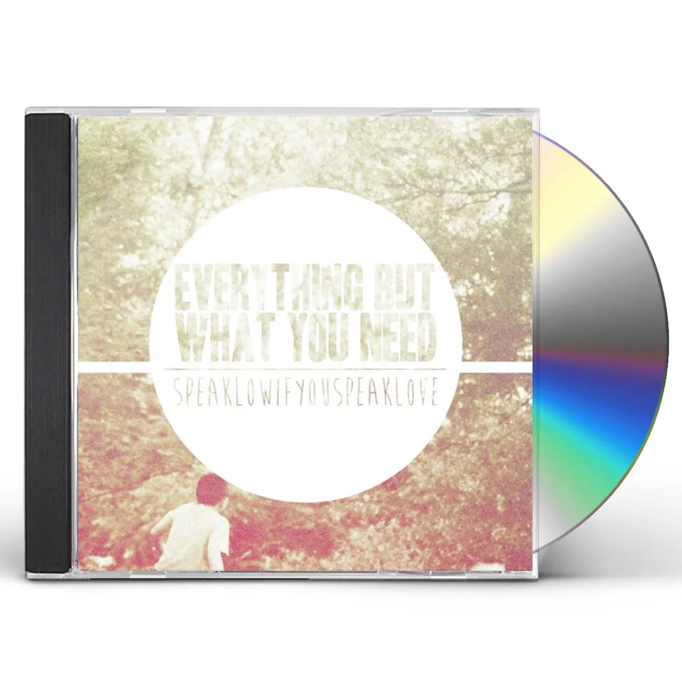Speak Low If You Speak Love EVERYTHING BUT WHAT YOU NEED CD