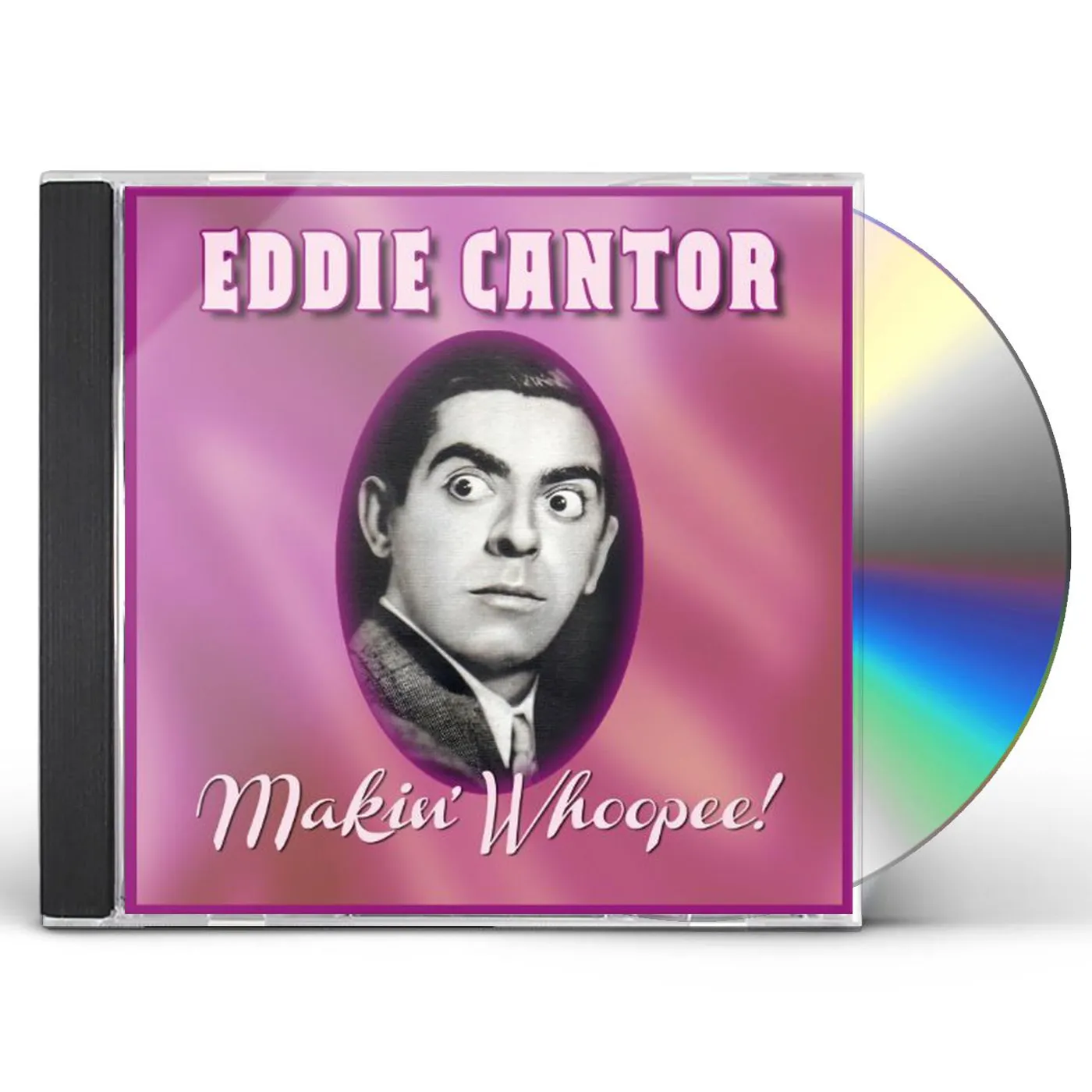 Eddie Cantor MAKIN' WHOOPEE CD