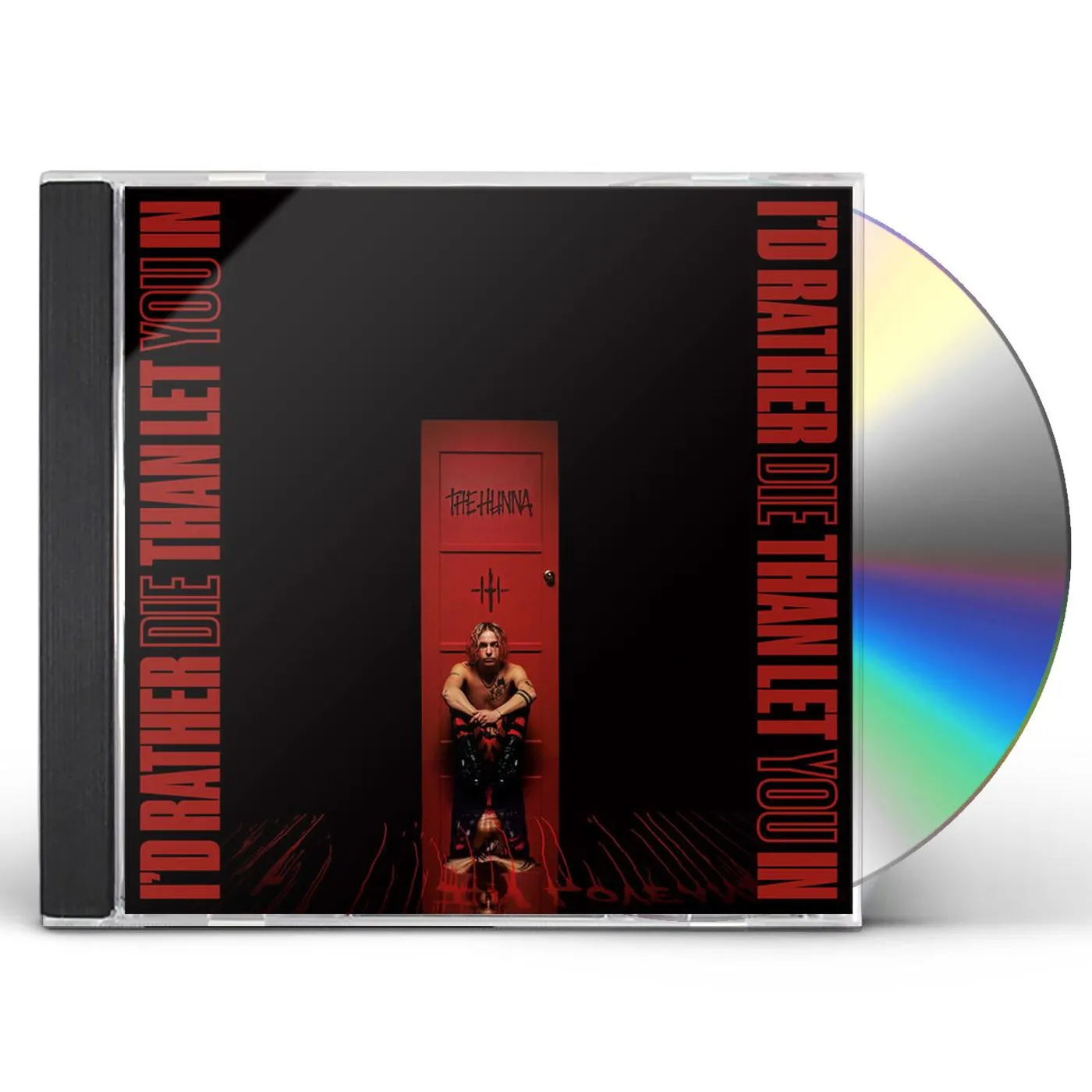 The Hunna I'D RATHER DIE THAN LET YOU IN CD