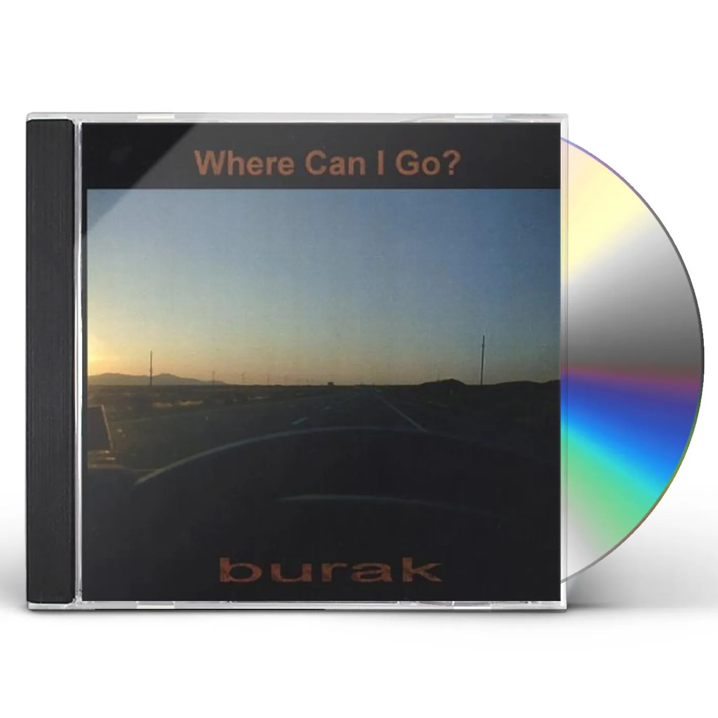 Burak WHERE CAN I GO CD