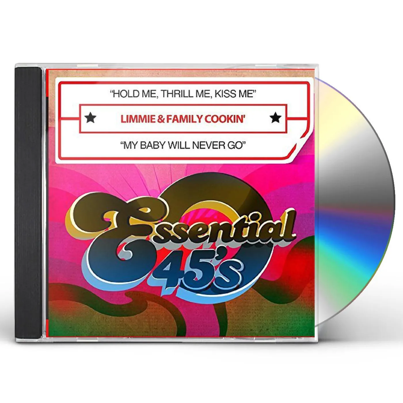 Limmie & Family Cookin' HOLD ME THRILL ME KISS ME / MY BABY WILL NEVER GO CD