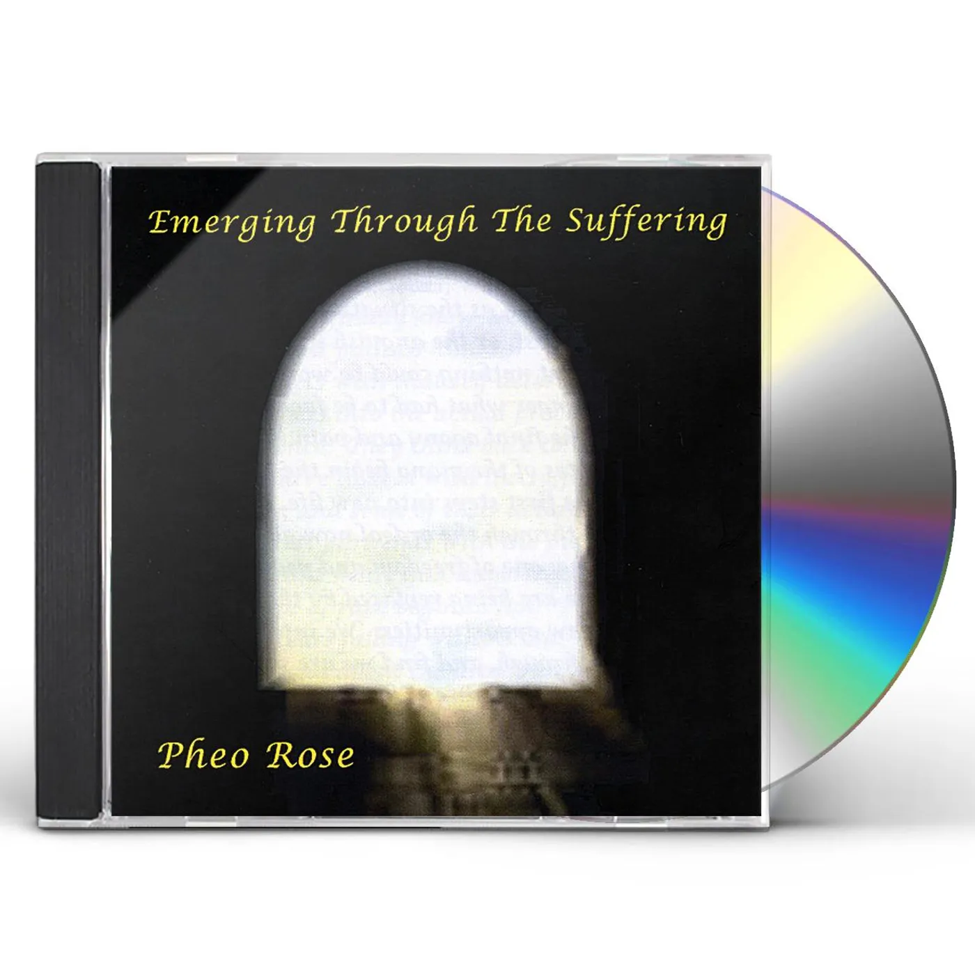 Pheo Rose EMERGING THROUGH THE SUFFERING CD