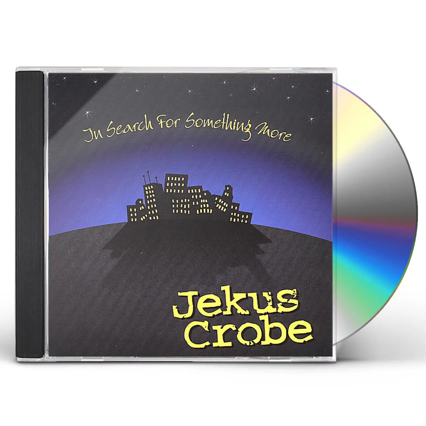 Jekus Crobe IN SEARCH FOR SOMETHING MORE CD
