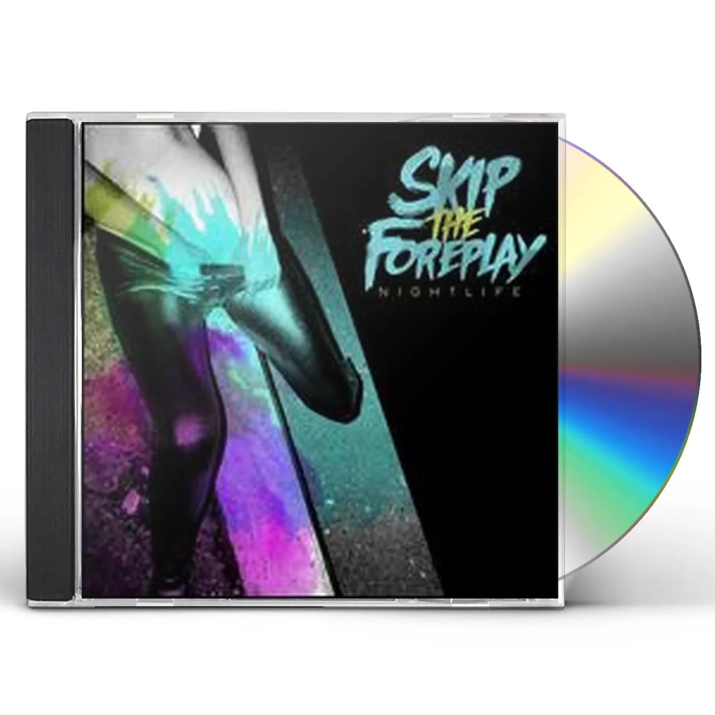 Skip The Foreplay NIGHTLIFE CD