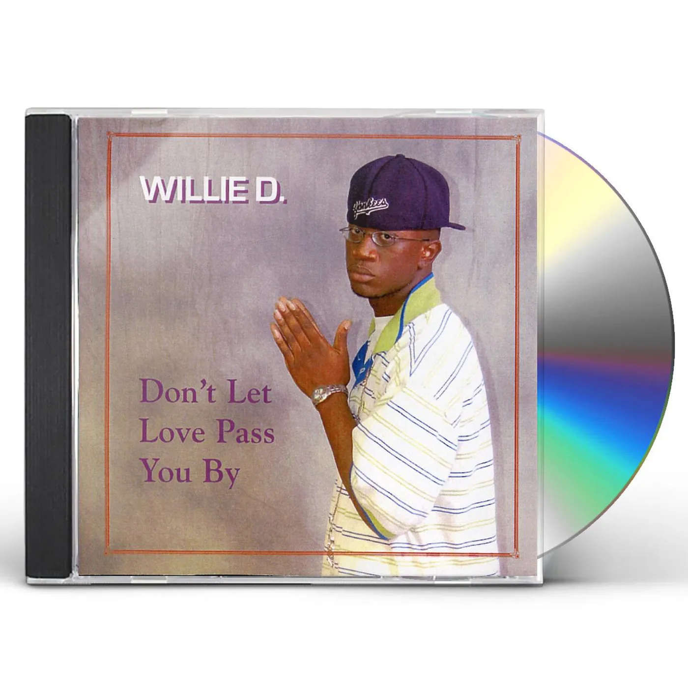 Willie D DON'T LET LOVE PASS YOU BY CD