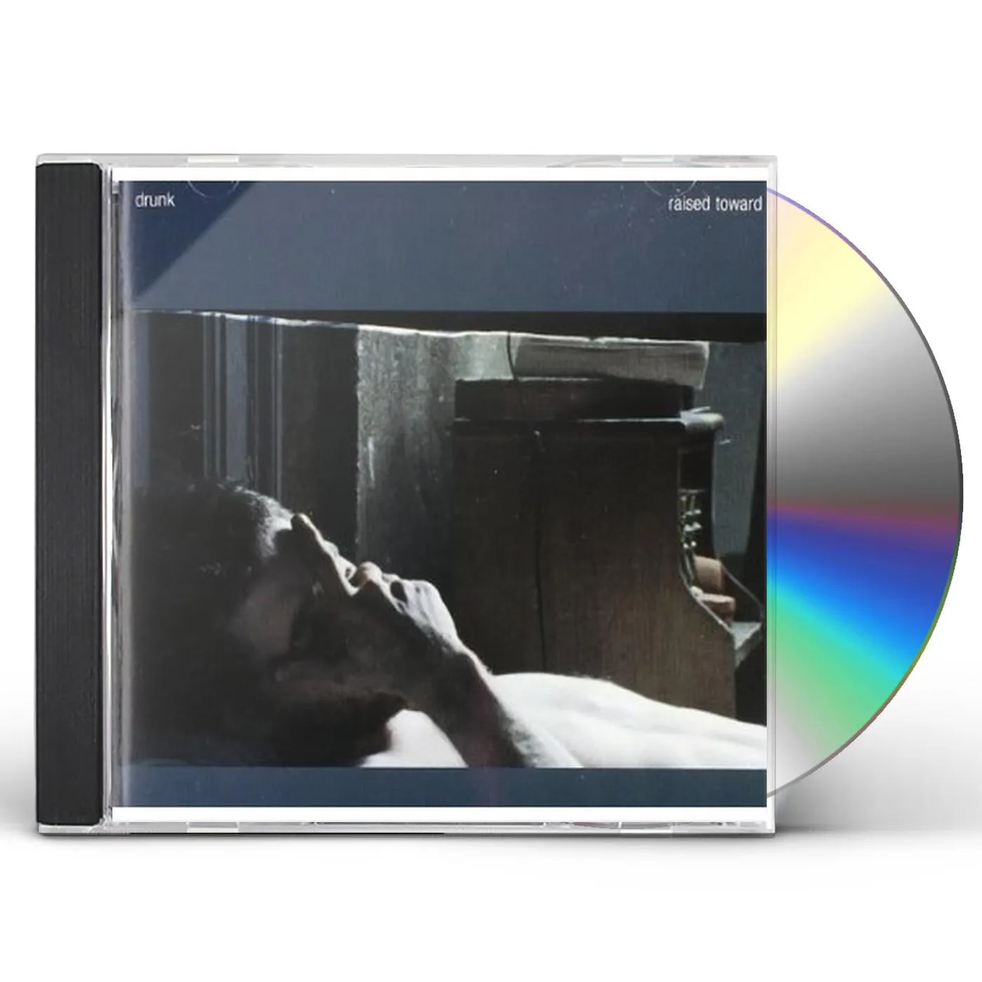 Drunk RAISED TOWARD CD