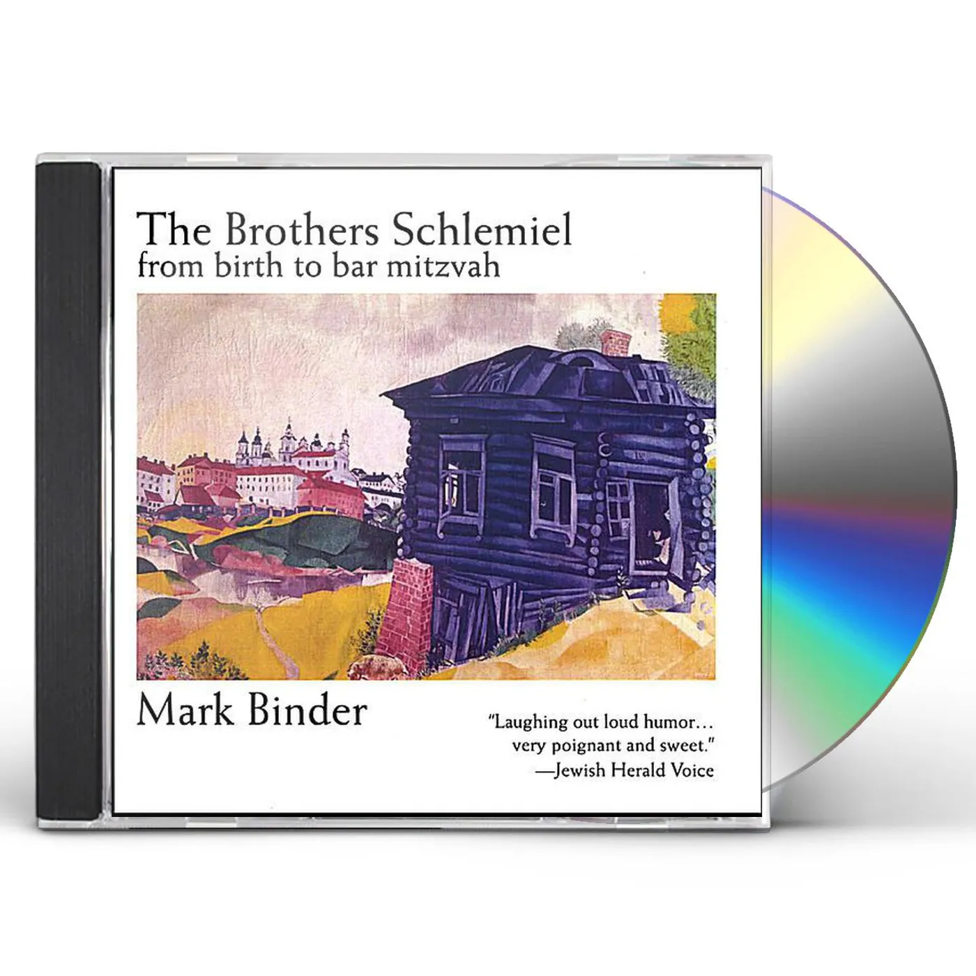 Mark Binder BROTHERS SCHLEMIEL FROM BIRTH TO BAR MITZVAH CD