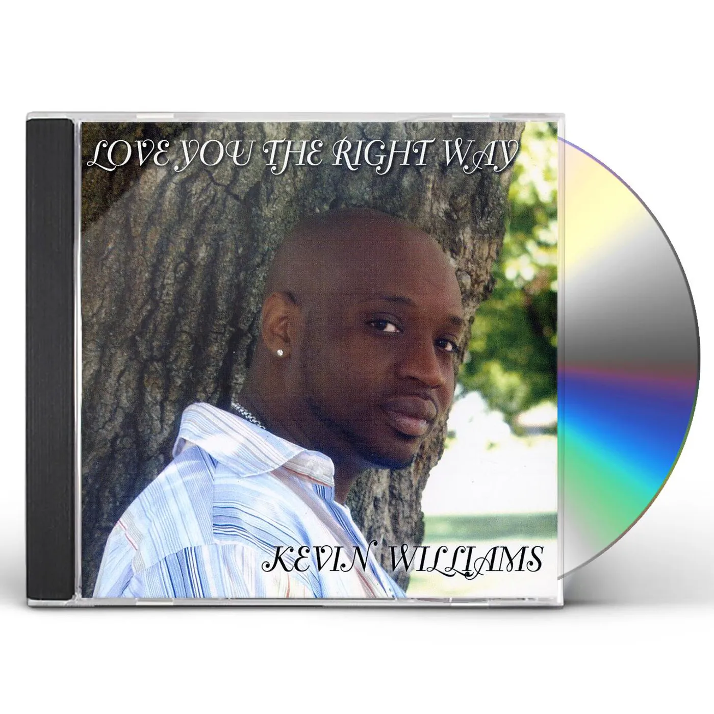Kevin Williams LOVE YOU THE RIGHT WAY CD