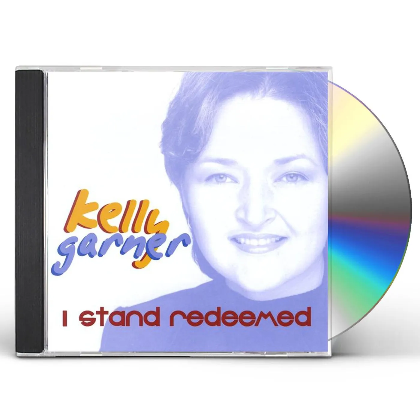 Kelly Garner I STAND REDEEMED CD