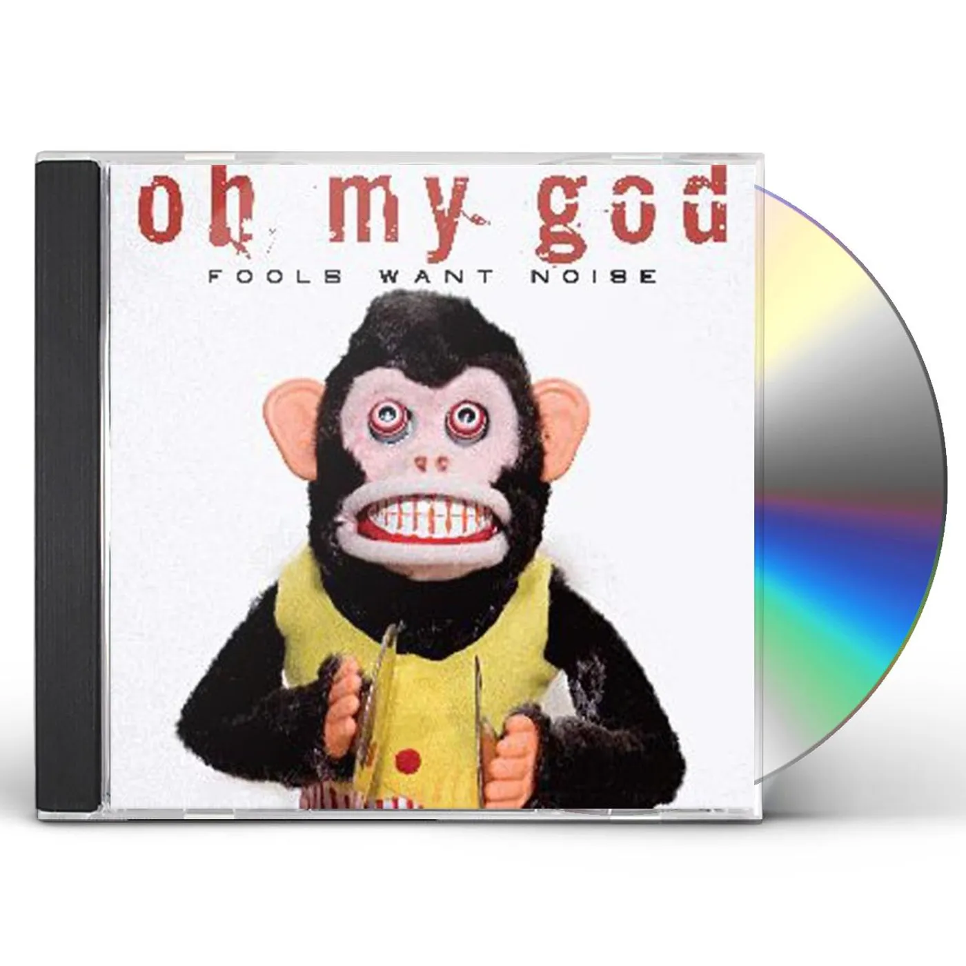 Oh My God FOOLS WANT NOISE CD