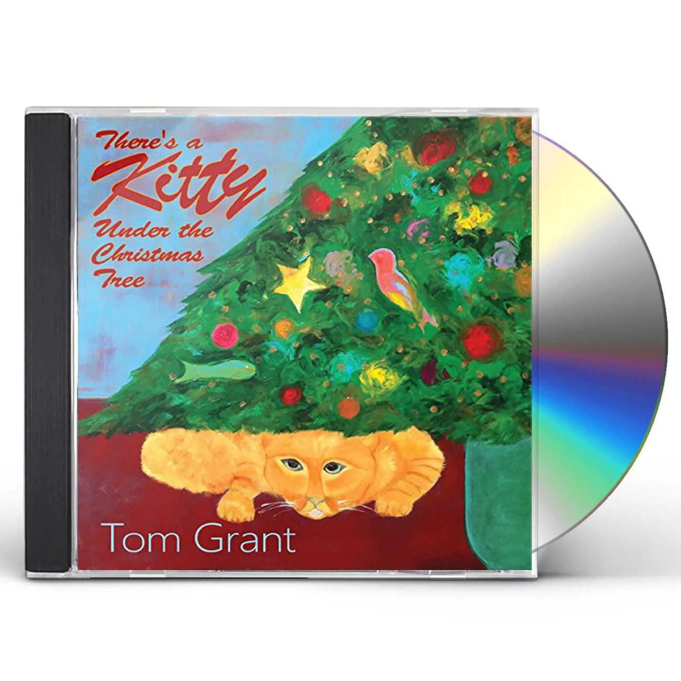 Tom Grant THERE'S A KITTY UNDER THE CHRISTMAS TREE CD
