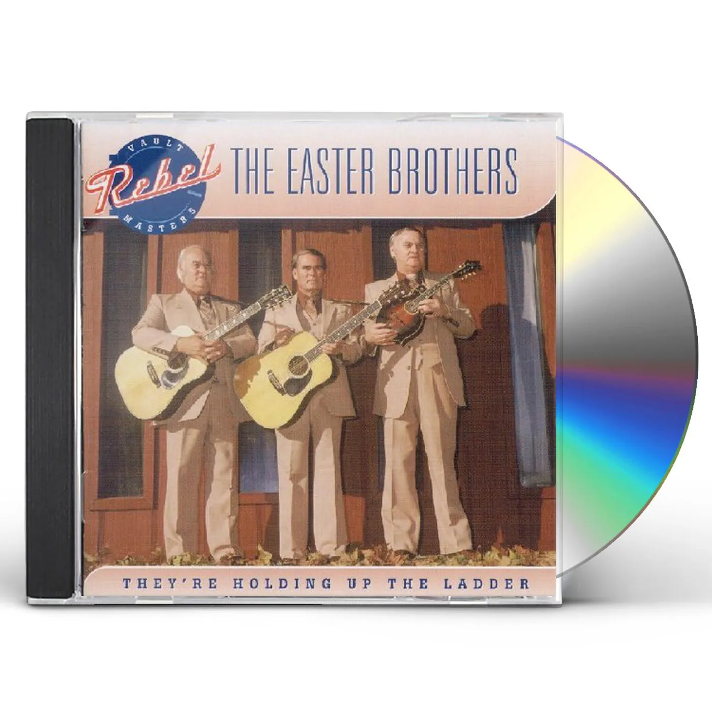 Easter Brothers THEY'RE HOLDING UP THE THE LADDER CD