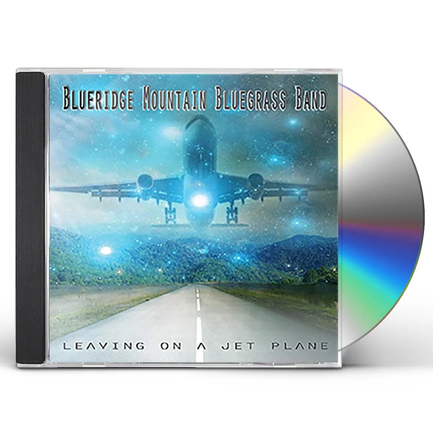 Blueridge Mountain Bluegrass Band LEAVING ON A JET PLANE CD
