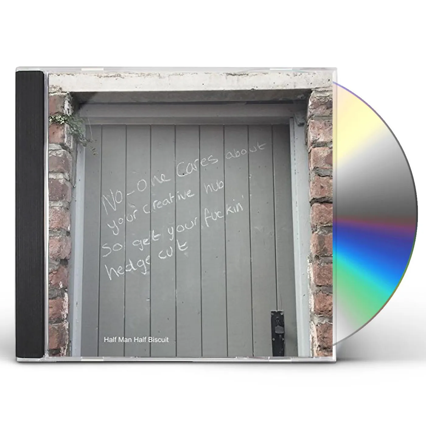 Half Man Half Biscuit NO-ONE CARES ABOUT YOUR CREATIVE HUB SO GET YOUR CD