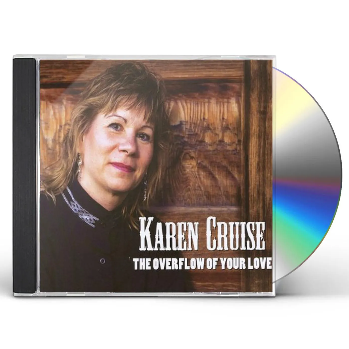 Karen Cruise OVERFLOW OF YOUR LOVE CD