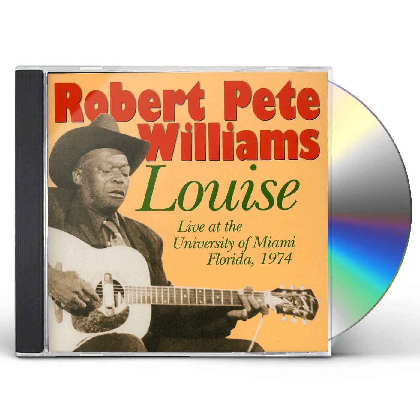 Robert Pete Williams LOUISE: LIVE AT THE UNIVERSITY OF FLORIDA 1974 CD