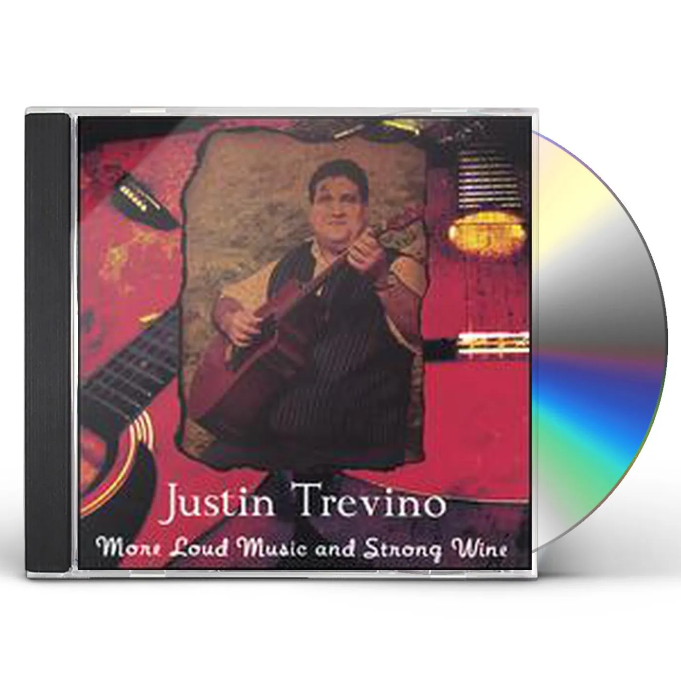 Justin Trevino MORE LOUD MUSIC & STRONG WINE CD