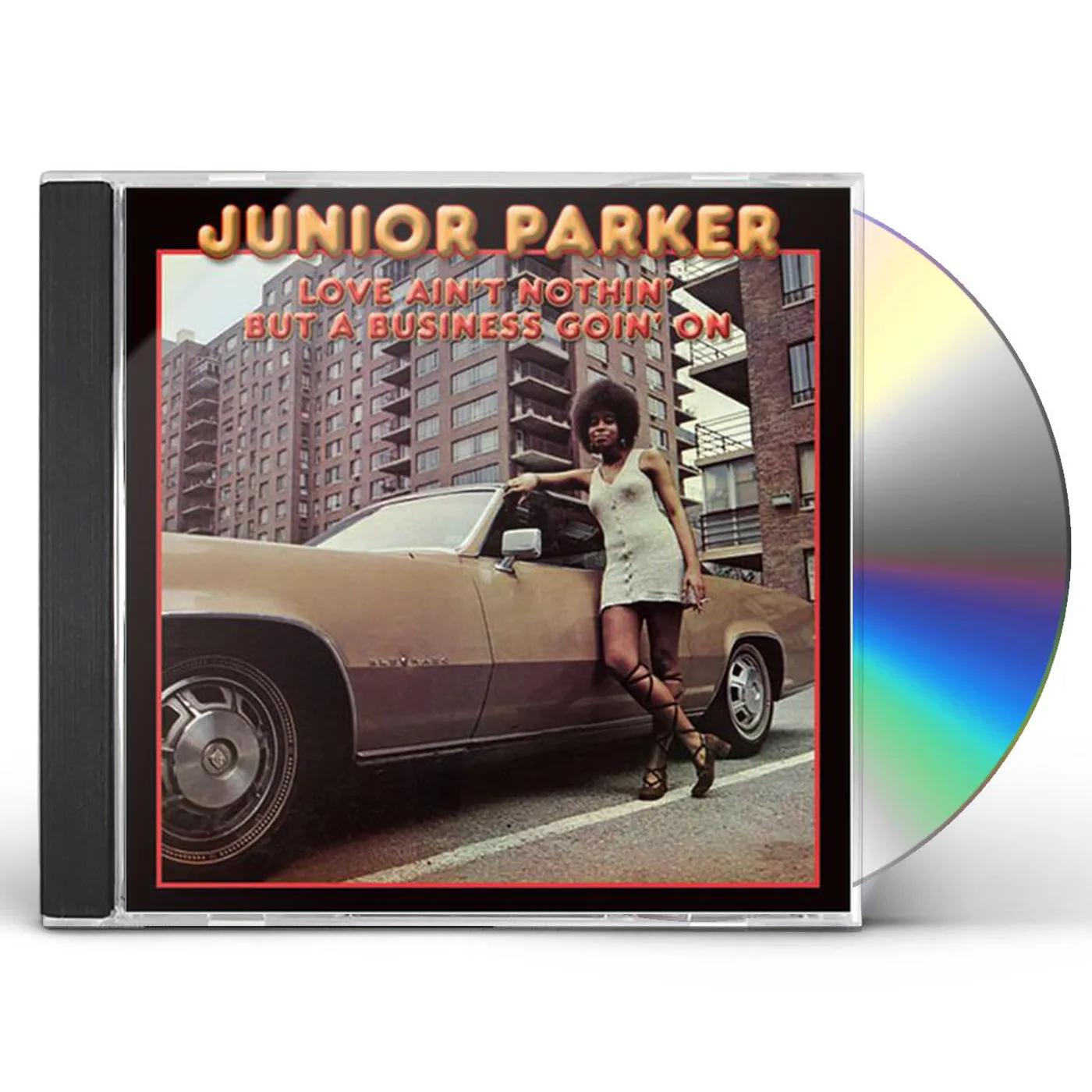 Junior Parker OVE AIN'T NOTHIN BUT A BUSINESS GOIN ON CD