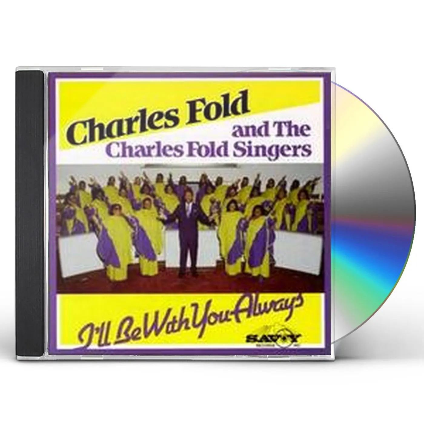Charles Fold I'LL BE WITH YOU ALWAYS CD