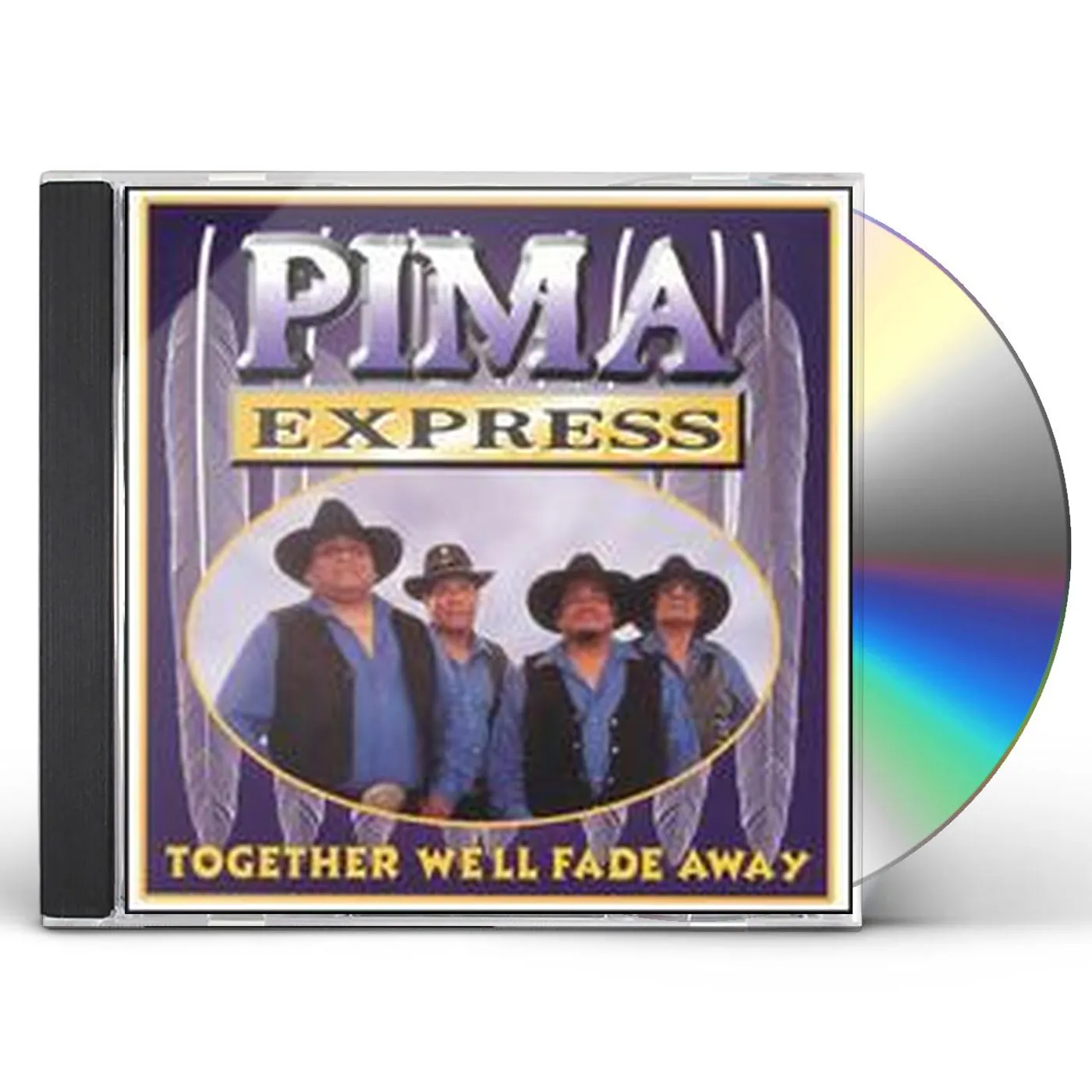 Pima Express TOGETHER WE'LL FADE AWAY CD