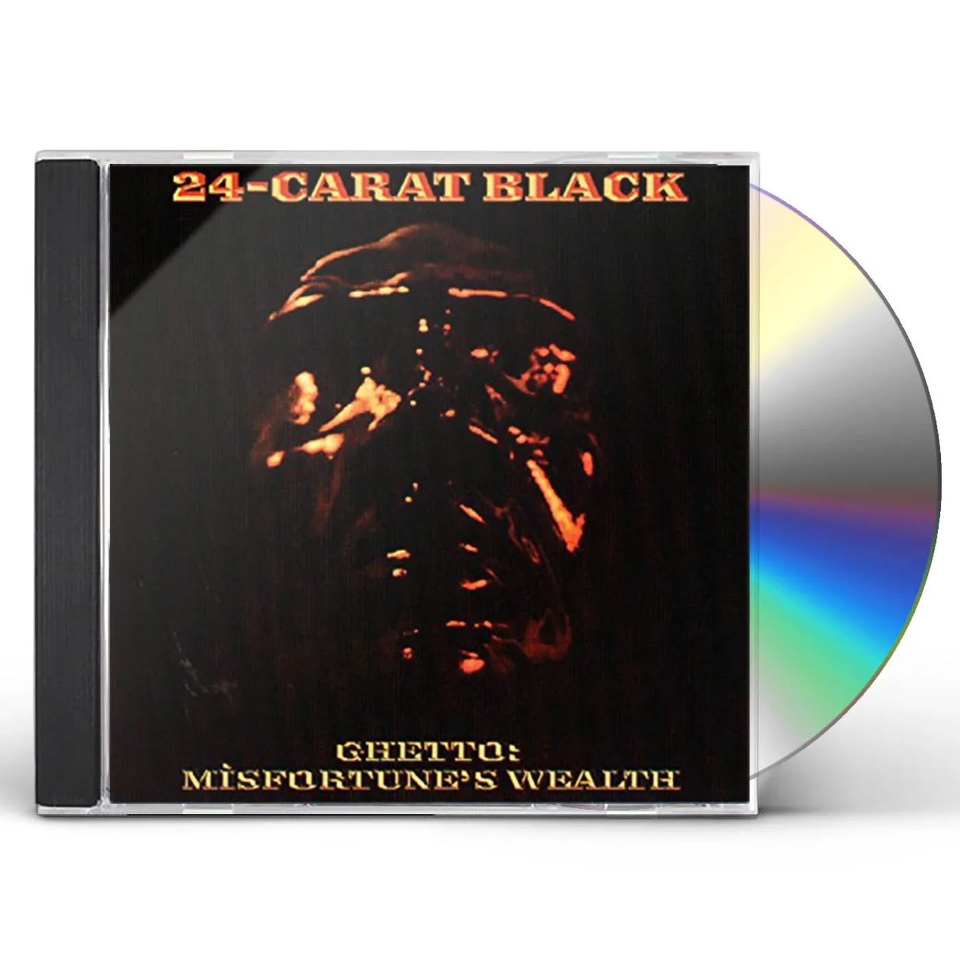 24 Carat Black GHETTO: MISFORTUNE'S WEALTH CD