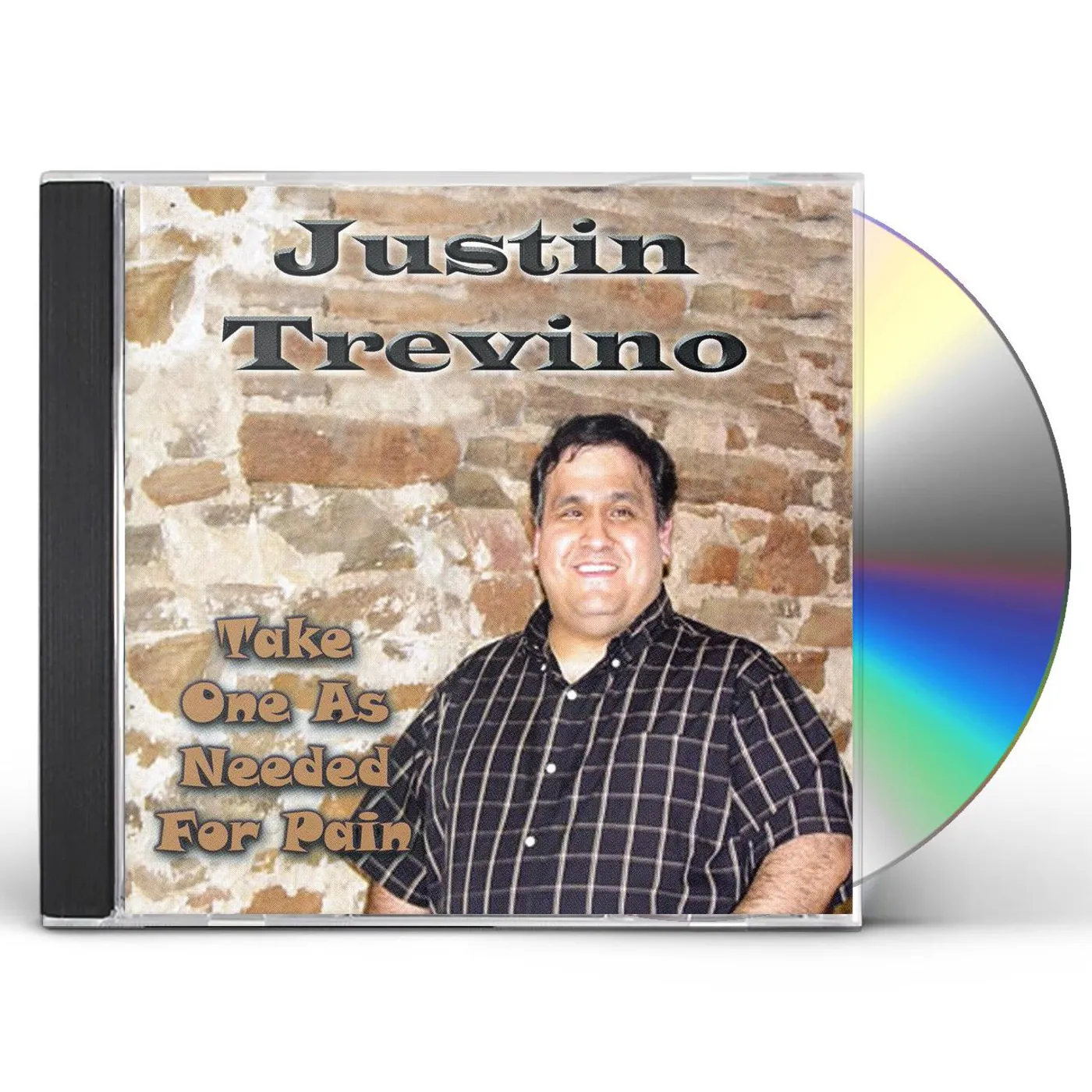Justin Trevino TAKE ONE AS NEEDED FOR PAIN CD