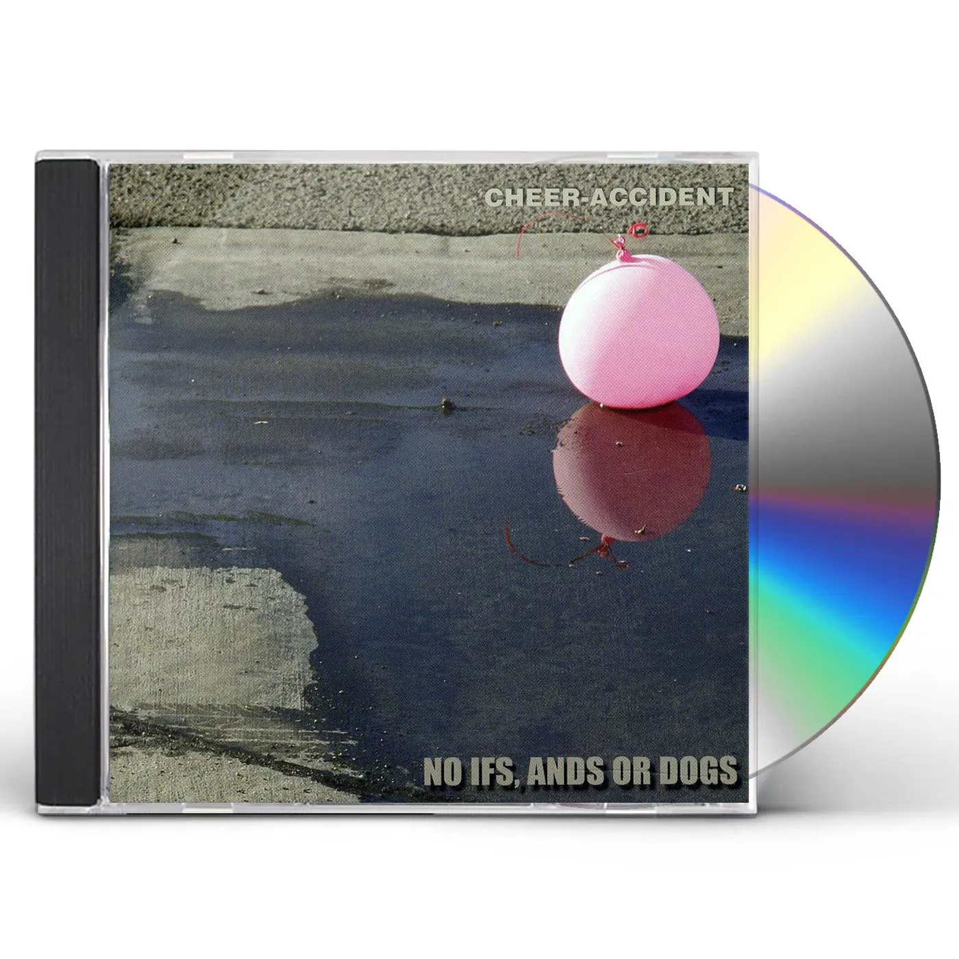 Cheer-Accident NO IFS ANDS OR DOGS CD
