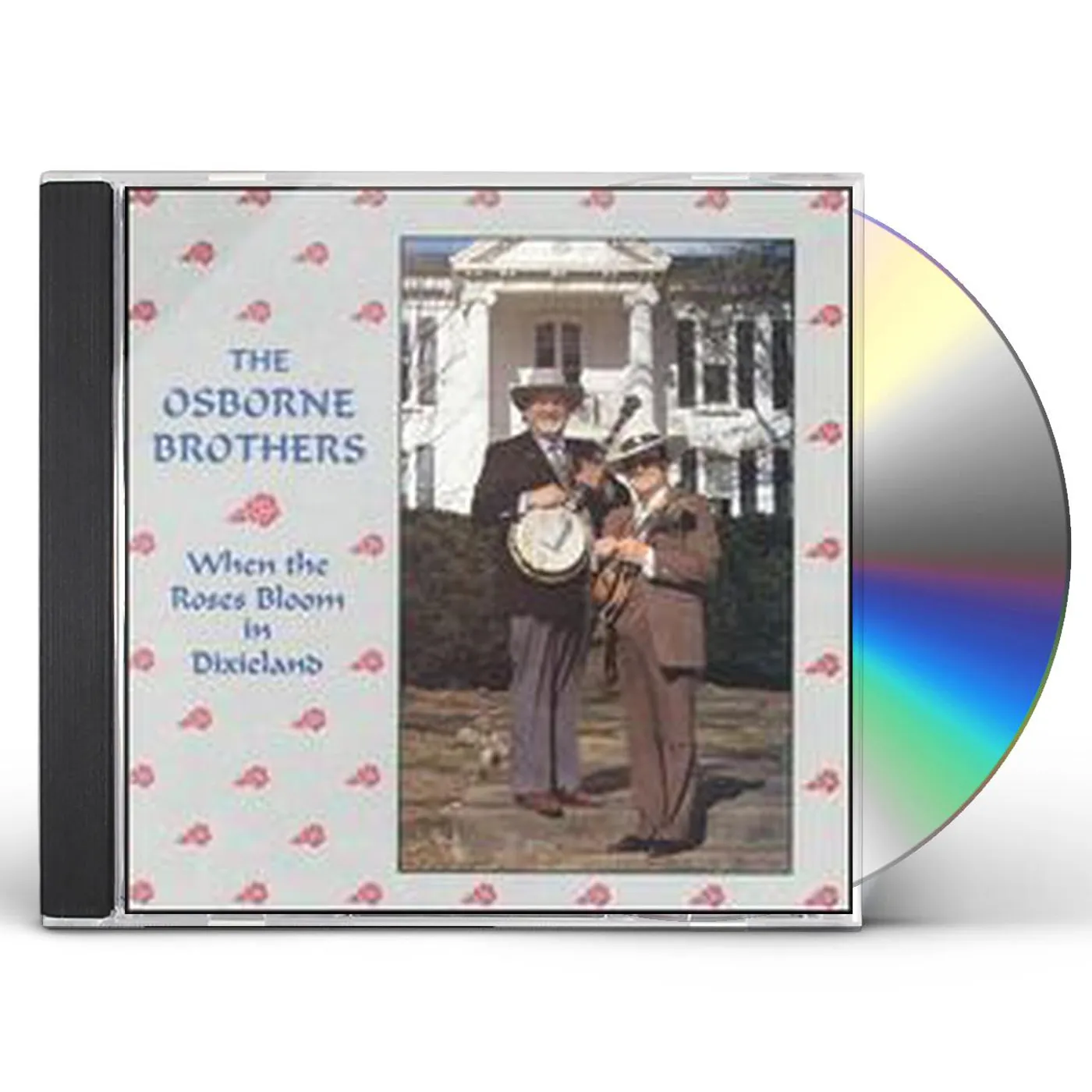 The Osborne Brothers WHEN ROSES BLOOM IN DIXIELAND CD