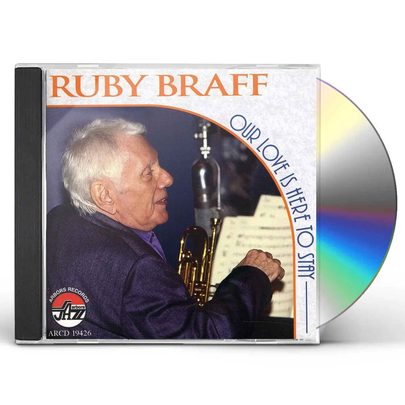 Ruby Braff OUR LOVE IS HERE TO STAY CD