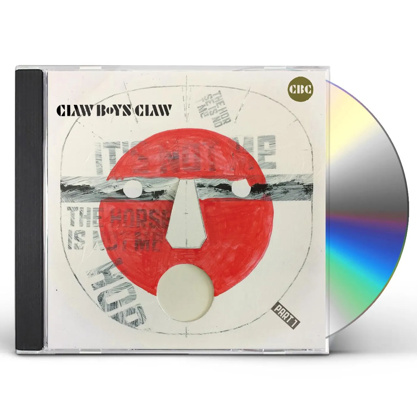 Claw Boys Claw IT'S NOT ME THE HORSE IS NOT ME - PART 1 CD