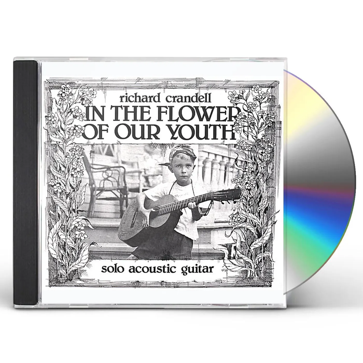 Richard Crandell IN THE FLOWER OF OUR YOUTH CD