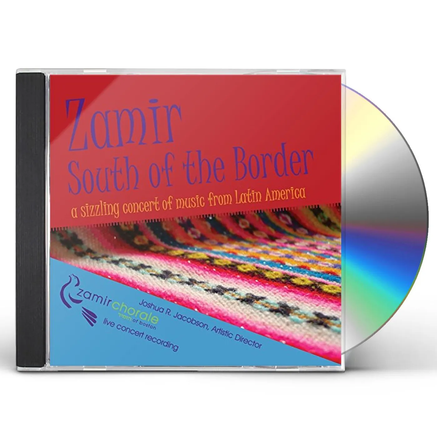 Zamir Chorale Of Boston ZAMIR: SOUTH OF THE BORDER CD