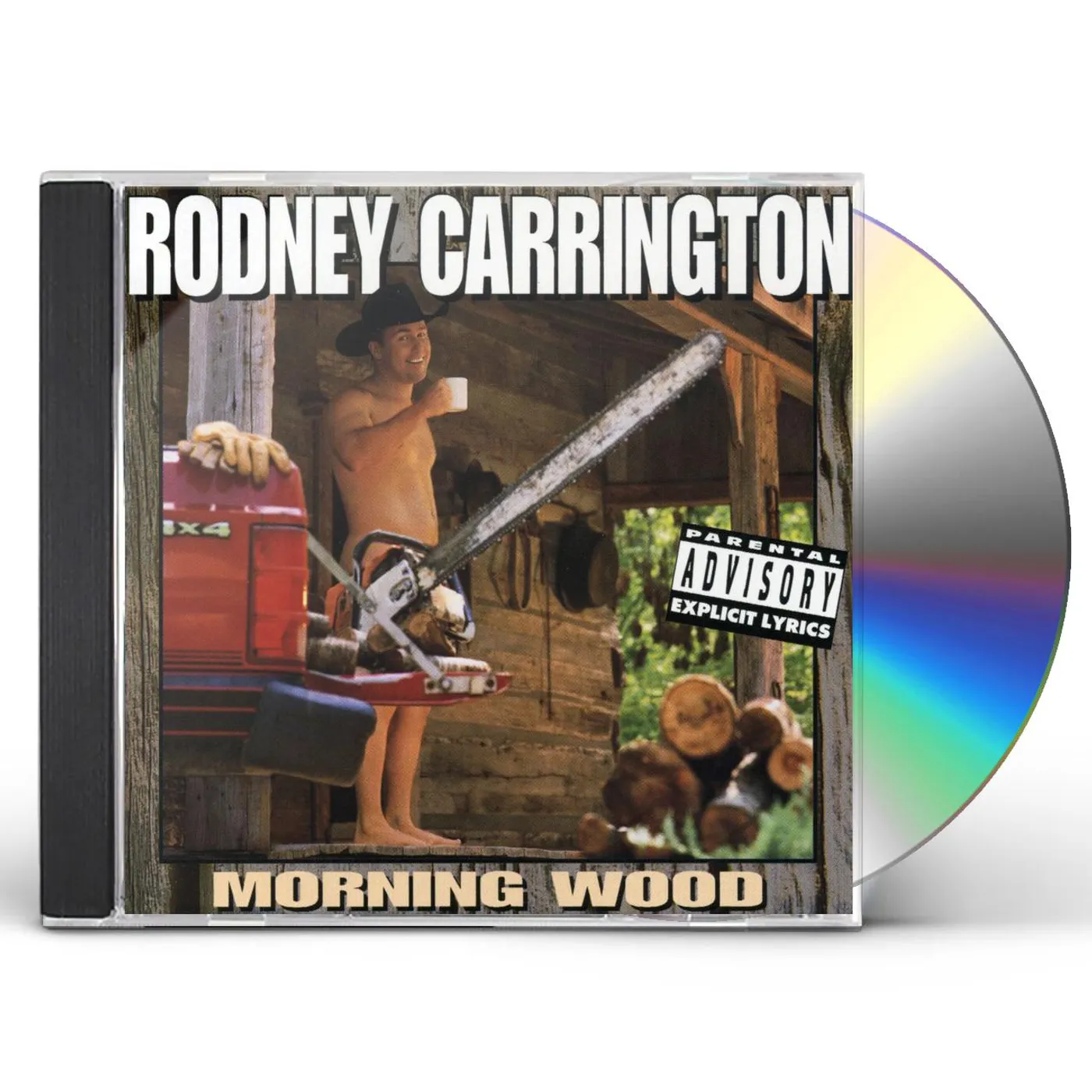 Rodney Carrington MORNING WOOD CD