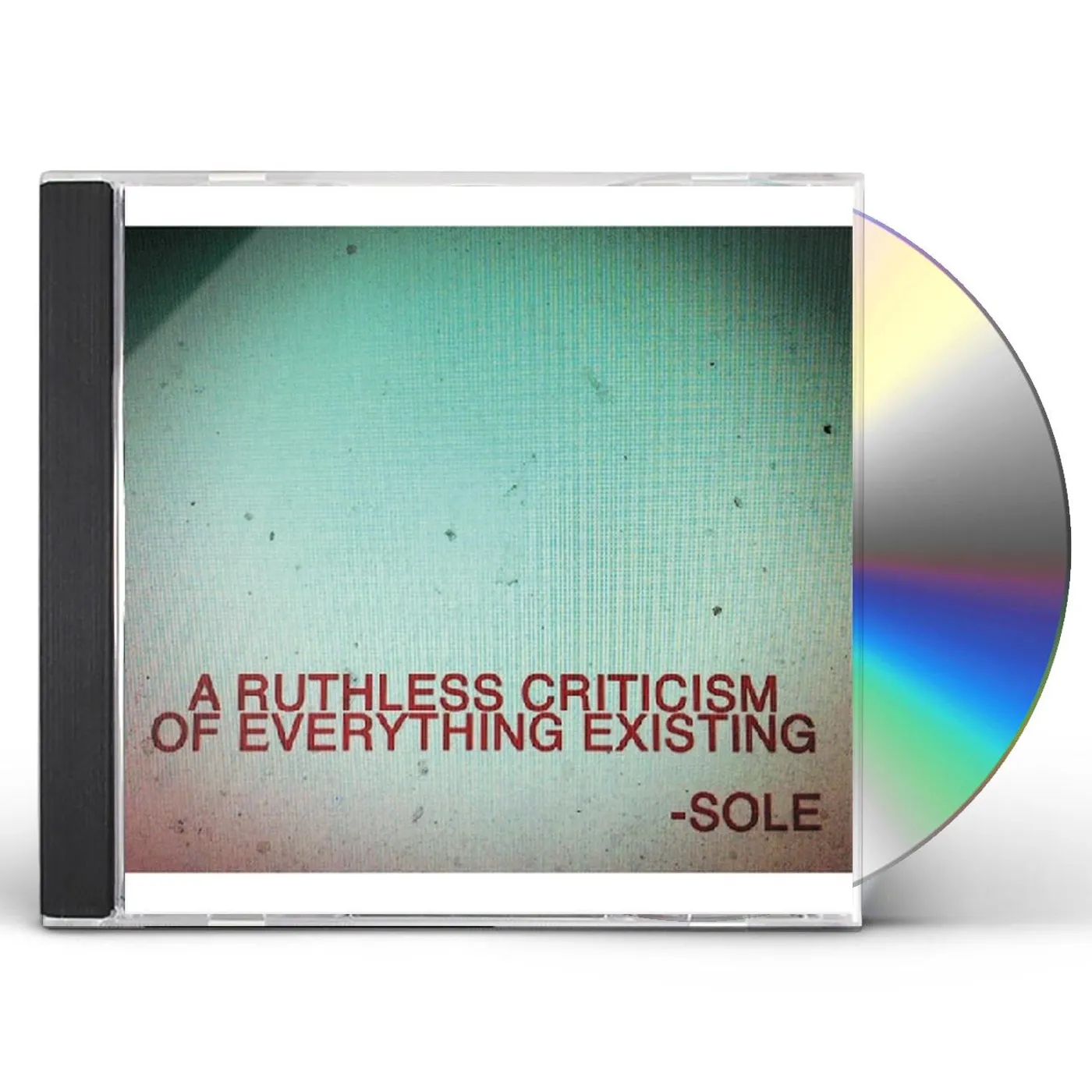 Sole RUTHLESS CRITICISM OF EVERYTHING EXISTING CD