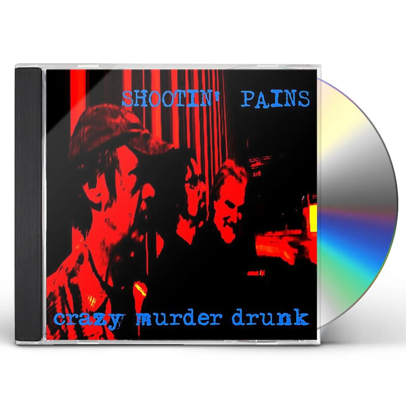 Shootin' Pains CRAZY MURDER DRUNK CD