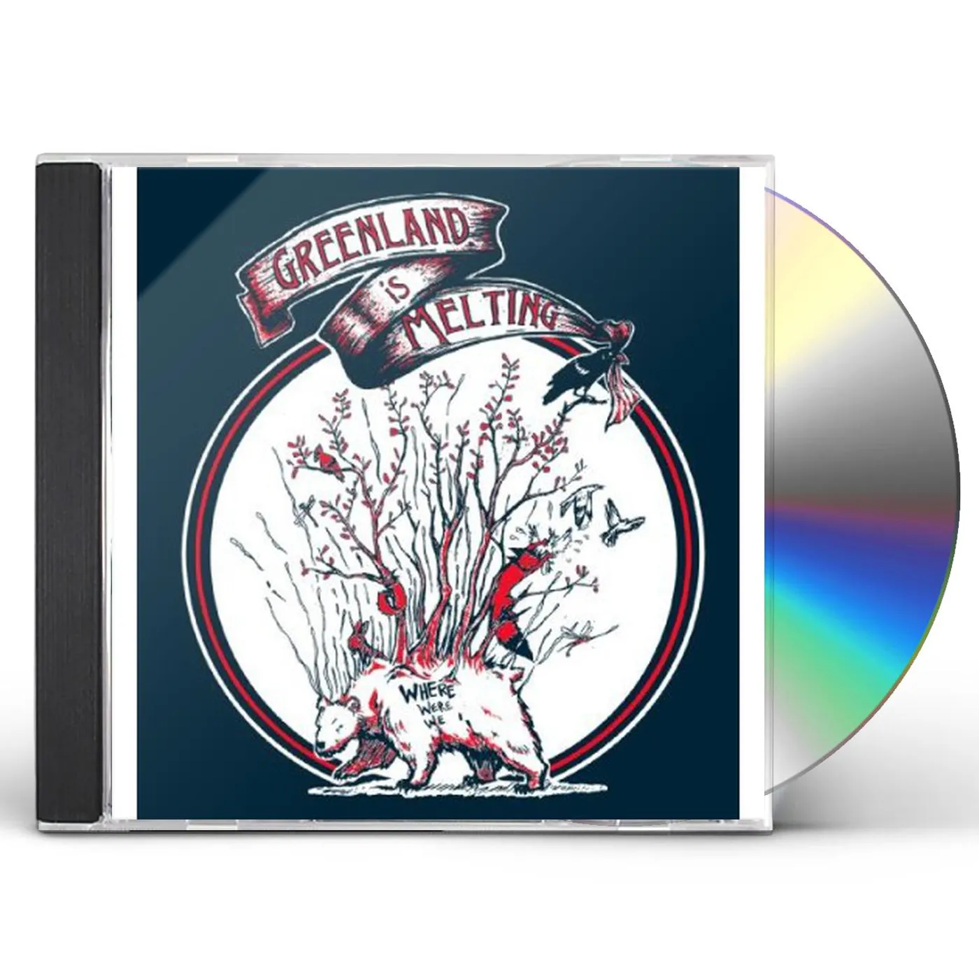 Greenland Is Melting WHERE WERE WE CD