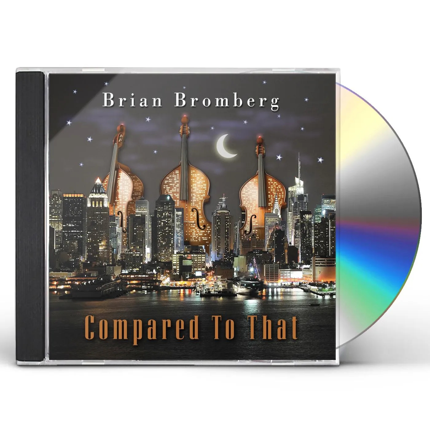 Brian Bromberg COMPARED TO THAT CD