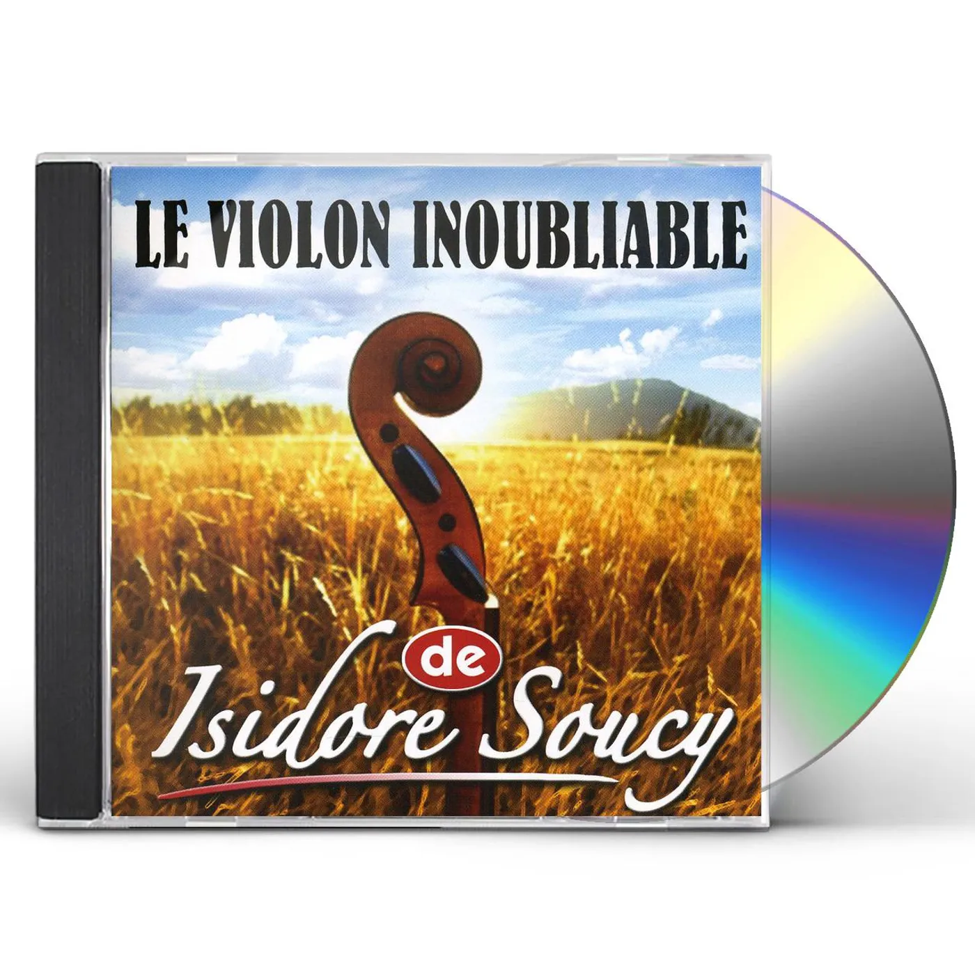 LE VIOLON INOUBLIABLE DE ISIDORE SOUCY CD